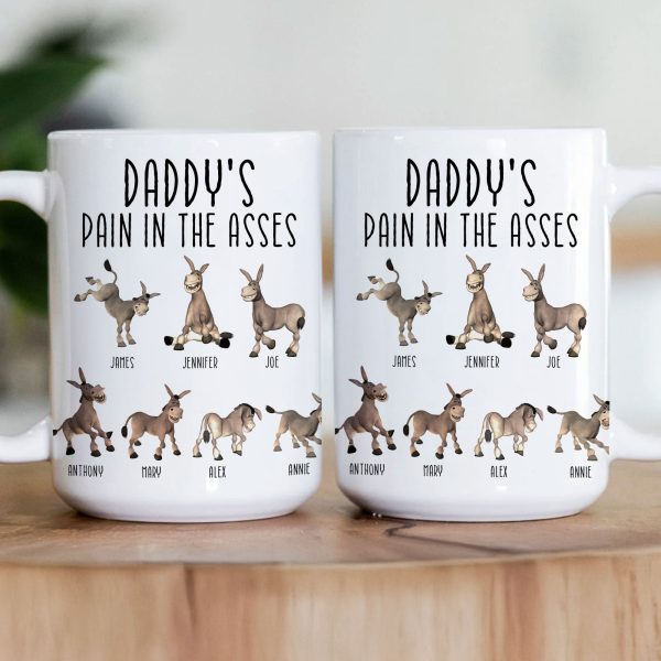 Daddy's Pain In The Asses - Funny Gifts For Mommy, Daddy - Personalized Mug Daddy's Pain In The Asses - Funny Gifts For Mommy, Daddy - Personalized Mug