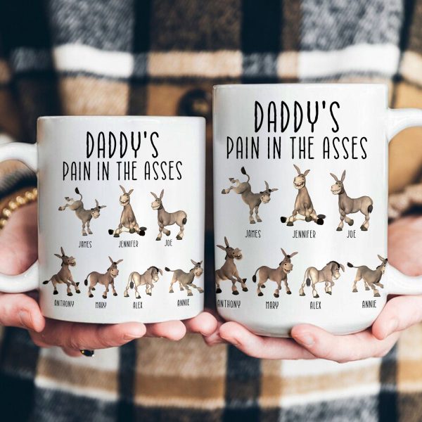 Daddy's Pain In The Asses - Funny Gifts For Mommy, Daddy - Personalized Mug Daddy's Pain In The Asses - Funny Gifts For Mommy, Daddy - Personalized Mug