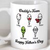 Daddy's Team Personalized Custom Father's Day Mug C308