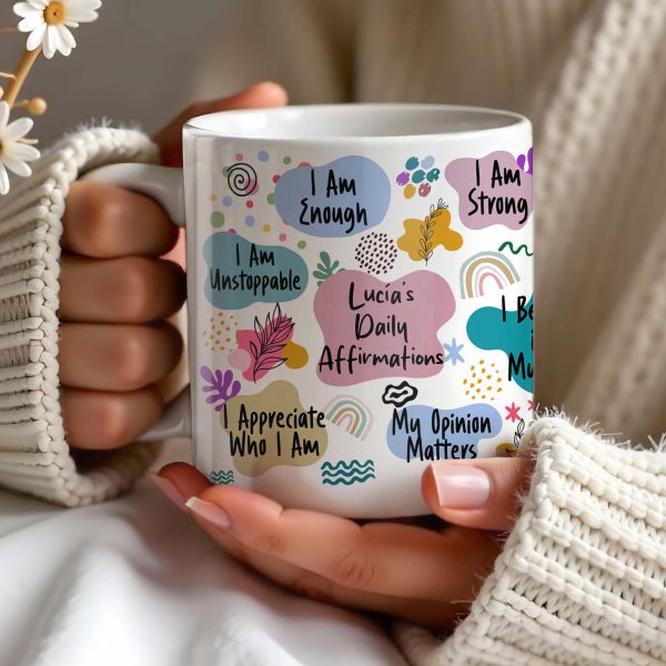 Daily Affirmations For Self-Acceptance And Strength - Personalized Custom Coffee Mug - DTG001_MG