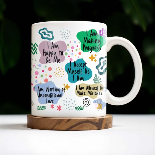 Daily Affirmations For Self-Acceptance And Strength - Personalized Custom Coffee Mug - DTG001_MG
