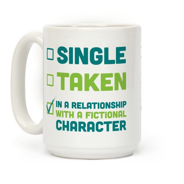 Dating A Fictional Character Coffee Mug Dating A Fictional Character Coffee Mug