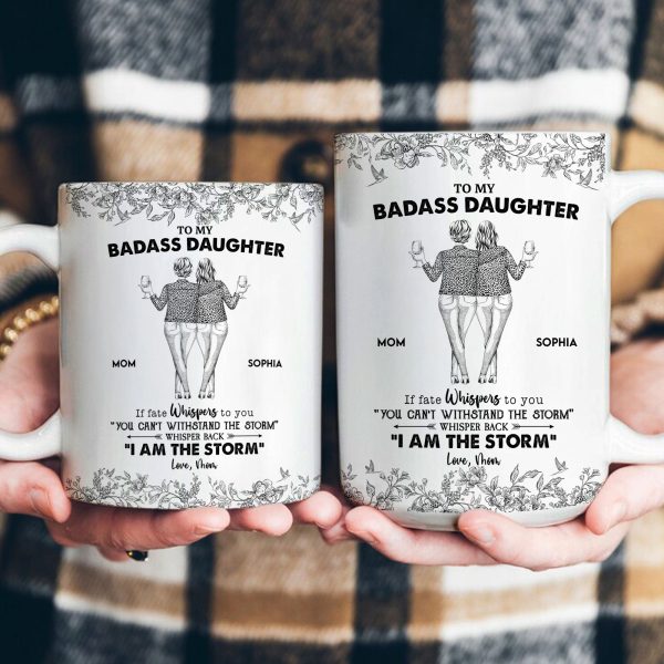 Daughter Whisper Back I Am The Storm - Personalized Mug