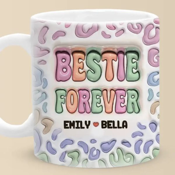 Dear Bestie, Nobody Could Ever Replace You - Bestie Personalized Custom 3D Inflated Effect Printed Mug - Gift For Best Friends, BFF, Sisters Dear Bestie, Nobody Could Ever Replace You - Bestie Personalized Custom 3D Inflated Effect Printed Mug - Gift For Best Friends, BFF, Sisters