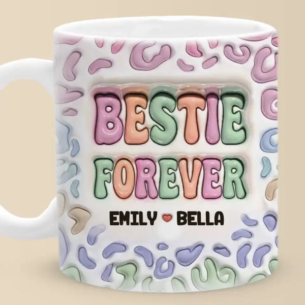 Dear Bestie, Nobody Could Ever Replace You - Bestie Personalized Custom 3D Inflated Effect Printed Mug - Gift For Best Friends, BFF, Sisters Dear Bestie, Nobody Could Ever Replace You - Bestie Personalized Custom 3D Inflated Effect Printed Mug - Gift For Best Friends, BFF, Sisters