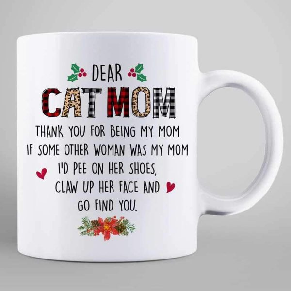 Dear Cat Mom Beautiful Woman Christmas Personalized Mug