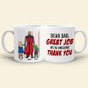 Dear Dad Great Job We're Awesome Personalized Coffee Mug DR-WHM-07QHQN280423TM