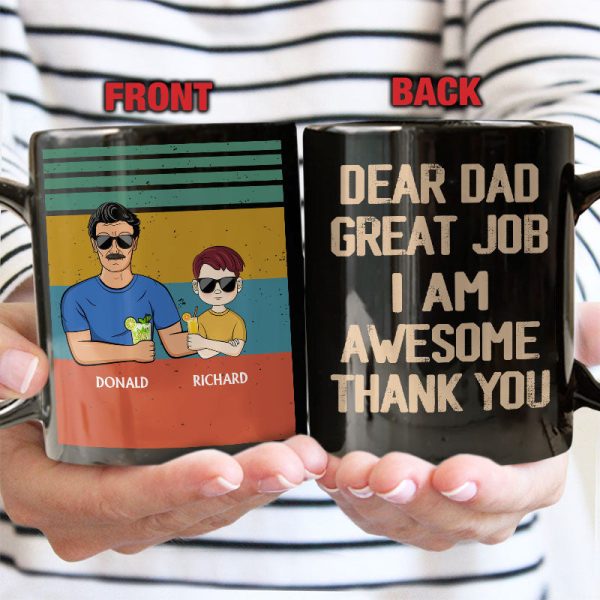 Dear Dad Great Job We're Awesome Thank You Adult And Kid - Father Gift - Personalized Custom Black Mug Dear Dad Great Job We're Awesome Thank You Adult And Kid - Father Gift - Personalized Custom Black Mug