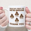 Dear Dad Great Job We're Awesome Thank You Personalized Custom Father Gift Mug C546