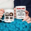 Dear Dad I Know Having A Smartass Daughter Like Me Personalized Coffee Mug Dear Dad I Know Having A Smartass Daughter Like Me Personalized Coffee Mug