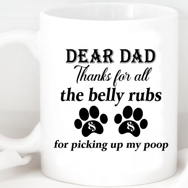 Dear Dad, Thanks For All The Belly Rubs Photo Dog Mug H445