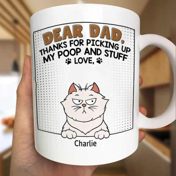 Dear Dad Thanks For Picking Up My Poop - Personalized Mug Dear Dad Thanks For Picking Up My Poop - Personalized Mug