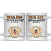 Dear Dad Thanks For Picking Up My Poop - Personalized Mug Dear Dad Thanks For Picking Up My Poop - Personalized Mug