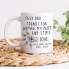 Dear Dad, Thanks For Wiping Our Butts And Stuff Father's Day Mug Personalized Gift TA29 890789