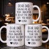 Dear Dad, The Only Gift You Need, Heart Design - Personalized Custom Coffee Mug - DAD290_MG Dear Dad, The Only Gift You Need, Heart Design - Personalized Custom Coffee Mug - DAD290_MG