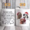Dear Dad You Are The Worlds Dog Dad Mug 890741 Dear Dad You Are The Worlds Dog Dad Mug 890741