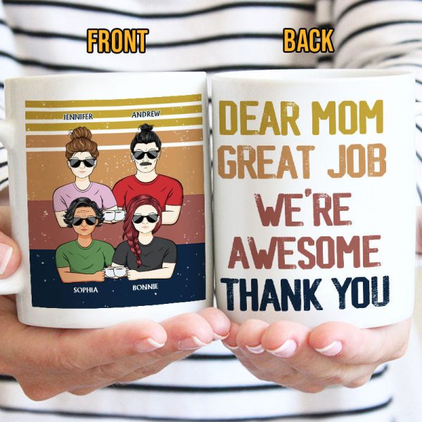 Dear Mom Great Job I'm Awesome Thank You - Mother Gift - Personalized Custom Mug Dear Mom Great Job I'm Awesome Thank You - Mother Gift - Personalized Custom Mug