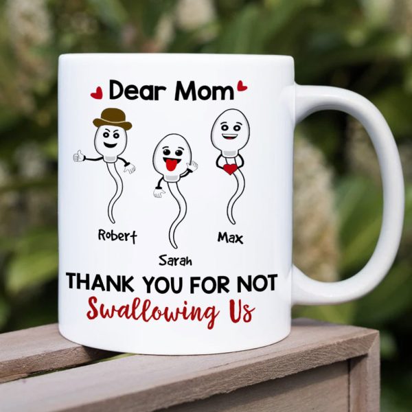 Dear Mom, Thank You For Not Swallowing, Gift For Mom, Personalized Mug, Sperm Kid Mug, Mother's Day Gift Dear Mom, Thank You For Not Swallowing, Gift For Mom, Personalized Mug, Sperm Kid Mug, Mother's Day Gift