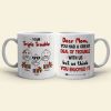 Dear Mom You Had A Great Deal Of Trouble With Us - Personalized Mother's Day Sperm Mug - Gift For Mom