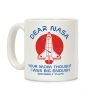 Dear Nasa Your Mom Though I Was Big Enough Coffee Mug