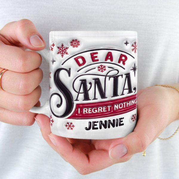 Dear Santa I Regret Nothing - Family Personalized Custom 3D Inflated Effect Printed Mug - Christmas Gift For Family Members