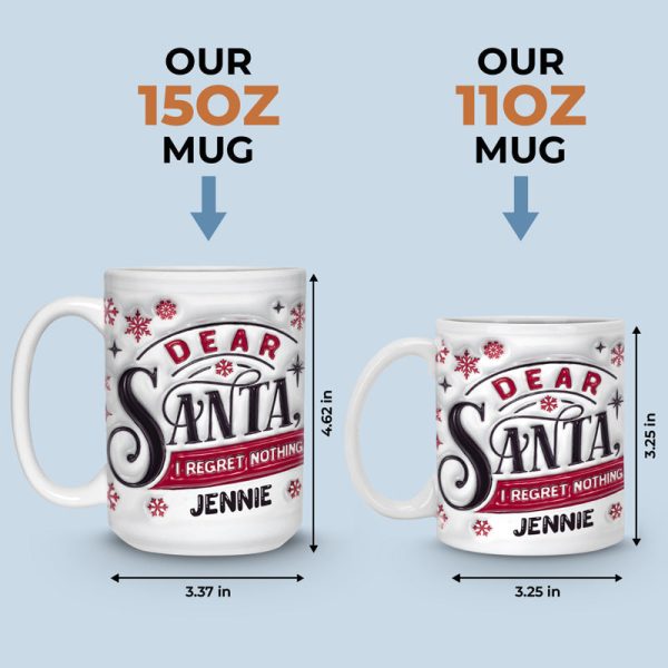 Dear Santa I Regret Nothing - Family Personalized Custom 3D Inflated Effect Printed Mug - Christmas Gift For Family Members