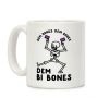 Dem Bones Dem Bones Dem Bi Bones Coffee Mug Dem Bones Dem Bones Dem Bi Bones Coffee Mug