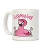 Derpy Flamingo Flerminger Coffee Mug Derpy Flamingo Flerminger Coffee Mug