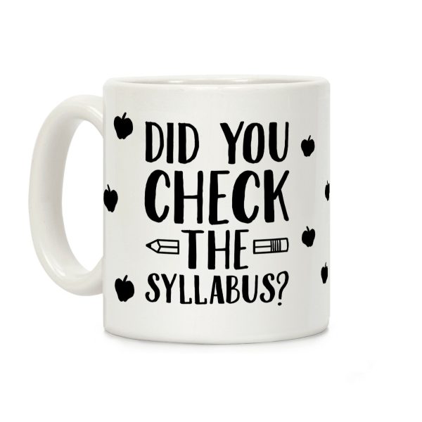 Did You Check The Syllabus? Coffee Mug Did You Check The Syllabus? Coffee Mug