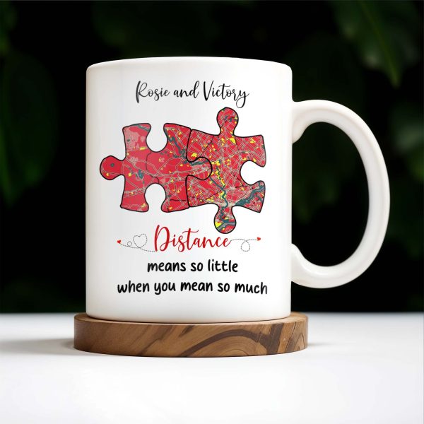 Distance Means So Little When You Mean So Much Puzzle Heart Mug - Personalized Custom Coffee Mug - FAM229_MG Distance Means So Little When You Mean So Much Puzzle Heart Mug - Personalized Custom Coffee Mug - FAM229_MG