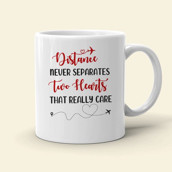 Distance Never Separates Two Hearts That Really Care Personalized Couple Mug, Gift For Couple