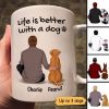 Dog Dad Back View Life Is Better With A Dog Father's Day Gift Personalized Mug