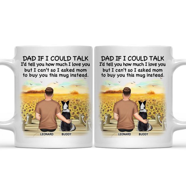 Dog Dad I'd Tell You How Much I Love You - Personalized Mug Dog Dad I'd Tell You How Much I Love You - Personalized Mug