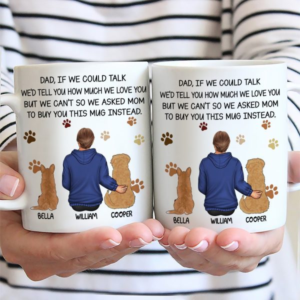 Dog Dad If I Could Talk - Personalized Mug Dog Dad If I Could Talk - Personalized Mug
