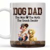 Dog Dad The Man The Myth The Snack Dealer Mug - Personalized Custom Coffee Mug - DOG019_MG Dog Dad The Man The Myth The Snack Dealer Mug - Personalized Custom Coffee Mug - DOG019_MG