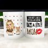 Dog Mom Not Like A Regular Mom - Personalized Mug Dog Mom Not Like A Regular Mom - Personalized Mug