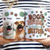 Dogs Make Everything Better - 3D Inflated Effect Printed Mug, Personalized White Edge-to-Edge Mug Dogs Make Everything Better - 3D Inflated Effect Printed Mug, Personalized White Edge-to-Edge Mug