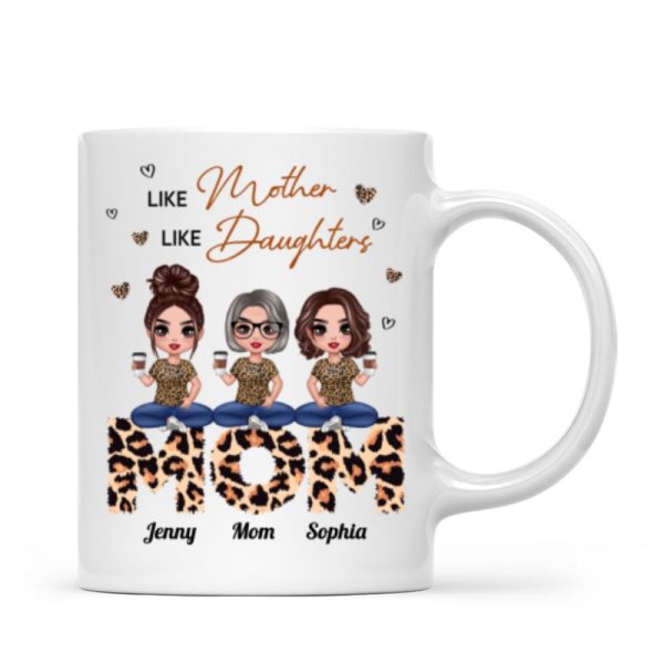 Doll Mom And Daughters Sitting On Leopard Word Like Mother Like Daughters Personalized Mug
