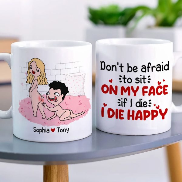 Don't Be Afraid To Sit On My Face Personalized Funny Coffee Mug Gift For Couple Don't Be Afraid To Sit On My Face Personalized Funny Coffee Mug Gift For Couple