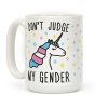 Don't Judge My Gender Unicorn Coffee Mug Don't Judge My Gender Unicorn Coffee Mug