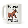 Don't Talk to Me or My Tiny Screaming Son Ever Again Coffee Mug