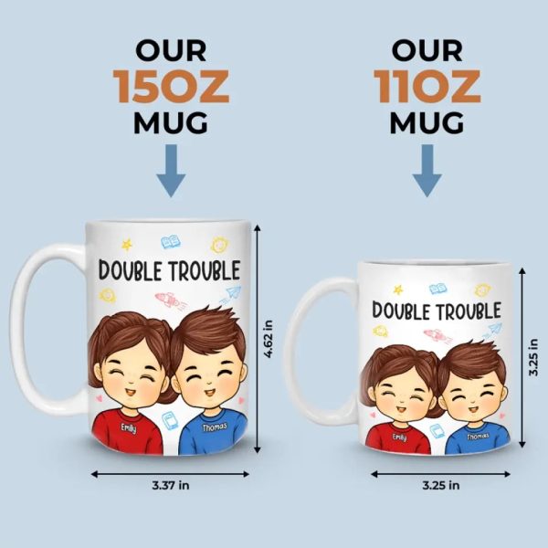 Double Trouble For The Parents - Family Personalized Custom Mug - Gift For Family Members Double Trouble For The Parents - Family Personalized Custom Mug - Gift For Family Members