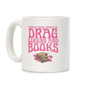 Drag Queens And Books Coffee Mug