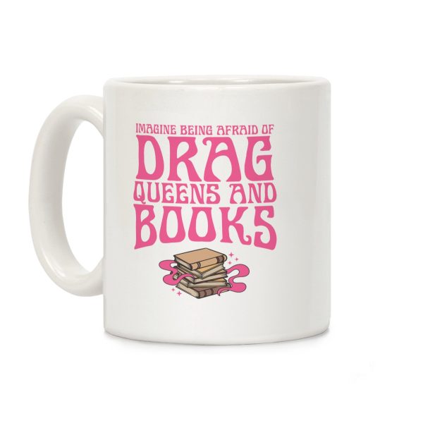 Drag Queens And Books Coffee Mug Drag Queens And Books Coffee Mug