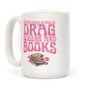 Drag Queens And Books Coffee Mug Drag Queens And Books Coffee Mug