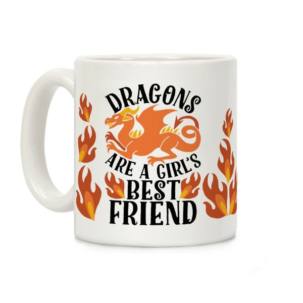 Dragons Are A Girl's Best Friend Coffee Mug Dragons Are A Girl's Best Friend Coffee Mug