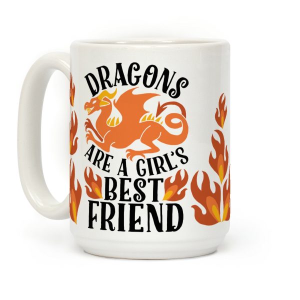 Dragons Are A Girl's Best Friend Coffee Mug Dragons Are A Girl's Best Friend Coffee Mug