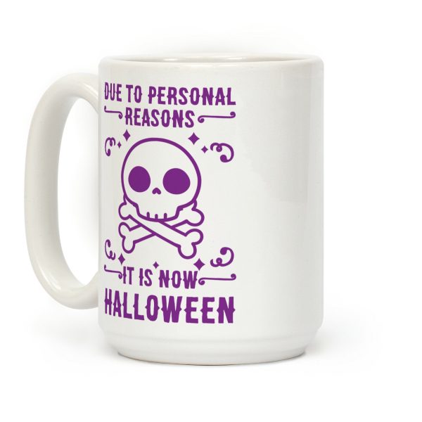 Due To Personal Reasons It Is Now Halloween Skull (Purple) Coffee Mug Due To Personal Reasons It Is Now Halloween Skull (Purple) Coffee Mug