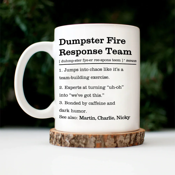 Dumpster Fire Response Team Definition - Personalized Mug Dumpster Fire Response Team Definition - Personalized Mug