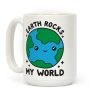 Earth Rocks My World Coffee Mug Earth Rocks My World Coffee Mug